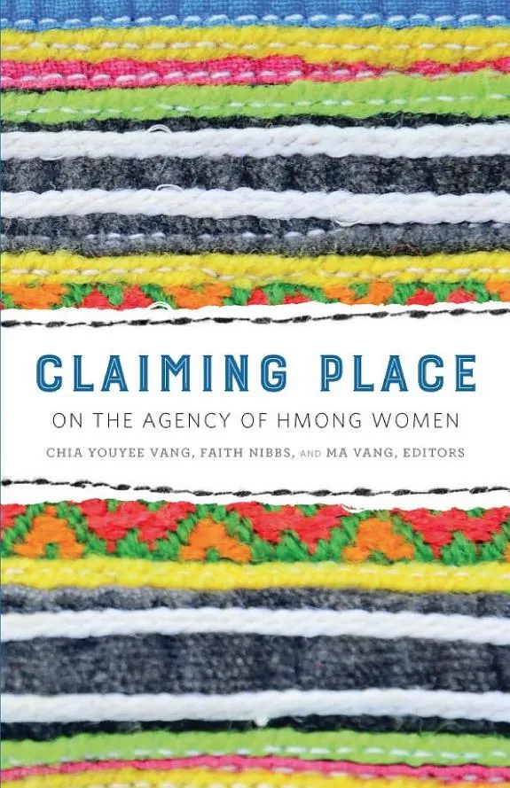 Cover of Claiming Place by Chia Youyee Vang