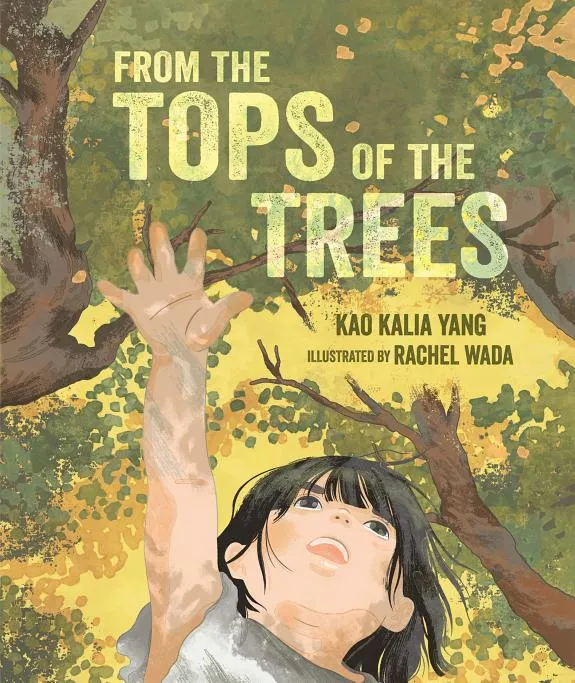 Cover of From the Tops of the Trees by Kao Kalia Yang