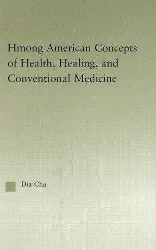 Cover of Hmong American Concepts of Health, Healing, and Conventional Medicine by Dia Cha