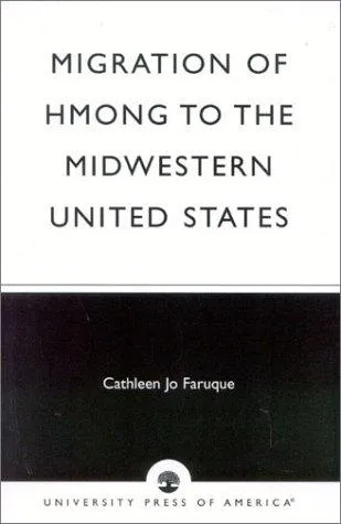 Cover of Migration of Hmong to the Midwestern United States by Cathleen Jo Faruque