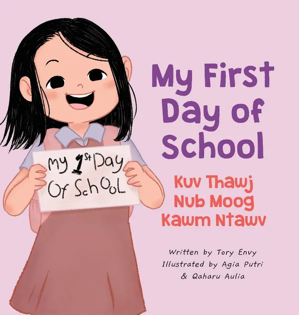 Cover of My First Day of School - Kuv Thawj Nub Moog Kawm Ntawv by Tory Envy