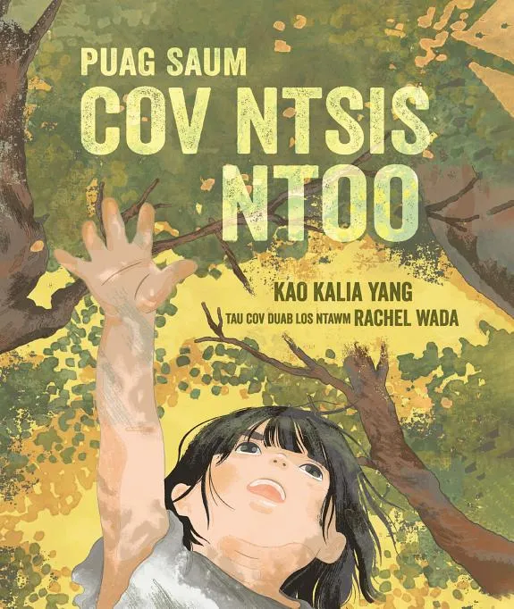 Cover of Puag Saum Cov Ntsis Ntoo (From the Tops of the Trees) by Kao Kalia Yang
