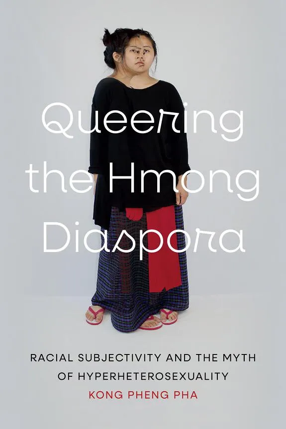 Cover of Queering the Hmong Diaspora by Kong Pheng Pha