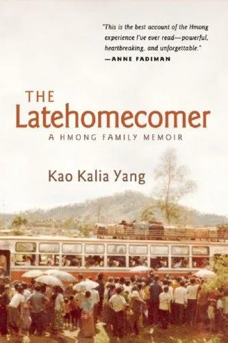 Cover of The Latehomecomer by Kao Kalia Yang