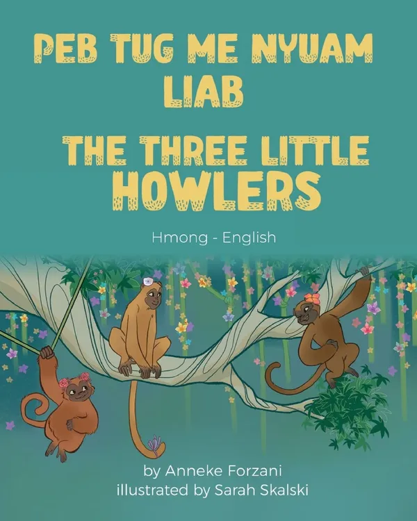 Cover of The Three Little Howlers (Hmong-English) by Anneke Forzani, Davie Boualeevang