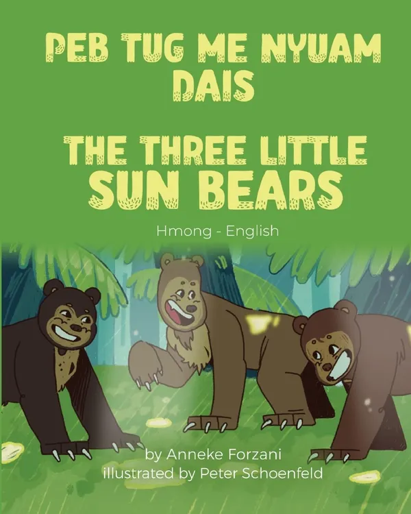 Cover of The Three Little Sun Bears (Hmong-English) by Anneke Forzani, Davie Boualeevang